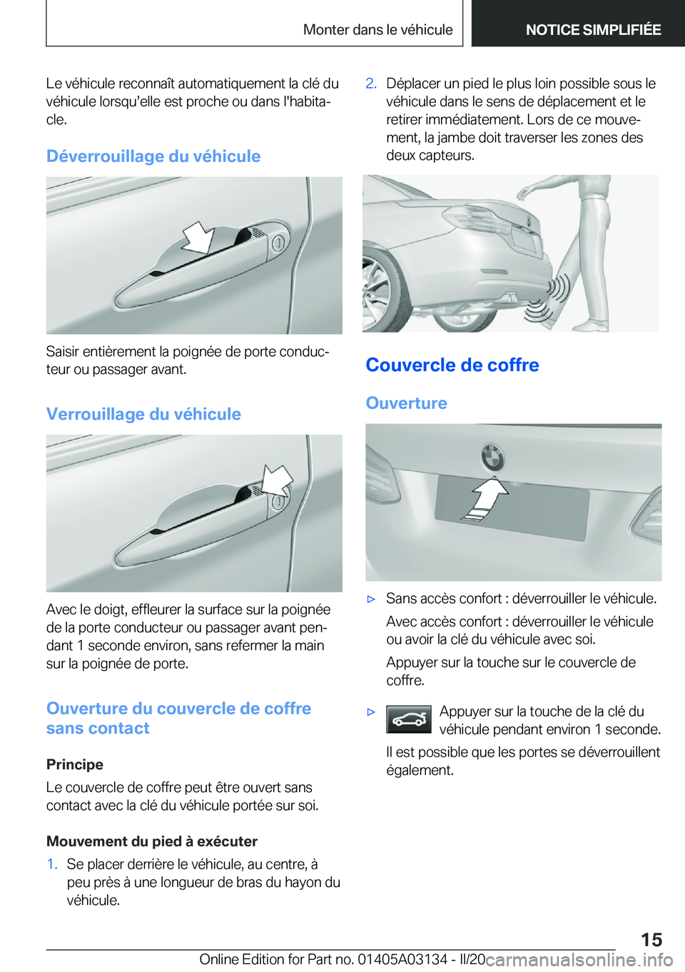 BMW M4 2020  Notices Demploi (in French) �L�e��v�é�h�i�c�u�l�e��r�e�c�o�n�n�a�î�t��a�u�t�o�m�a�t�i�q�u�e�m�e�n�t��l�a��c�l�é��d�u�v�é�h�i�c�u�l�e��l�o�r�s�q�us�e�l�l�e��e�s�t��p�r�o�c�h�e��o�u��d�a�n�s��l�'�h�a�b�i�t�aj
