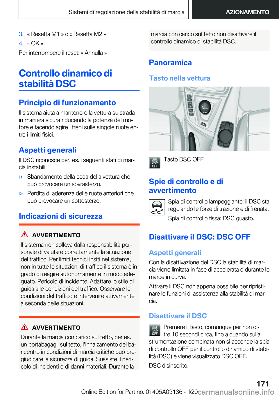 BMW M4 2020  Libretti Di Uso E manutenzione (in Italian) �3�.�«��R�e�s�e�t�t�a��M�1��{��o��«��R�e�s�e�t�t�a��M�2��{�4�.�«��O�K��{
�P�e�r��i�n�t�e�r�r�o�m�p�e�r�e��i�l��r�e�s�e�t�:��«��A�n�n�u�l�l�a��{
�C�o�n�t�r�o�l�l�o��d�i�n�a�m�i�c�o