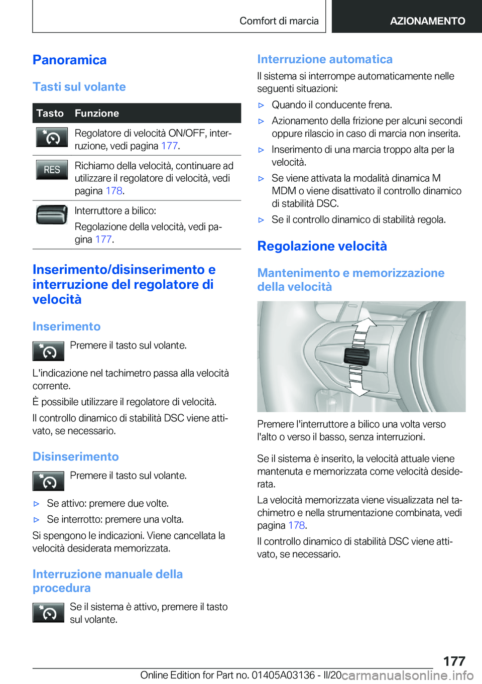 BMW M4 2020  Libretti Di Uso E manutenzione (in Italian) �P�a�n�o�r�a�m�i�c�a�T�a�s�t�i��s�u�l��v�o�l�a�n�t�e�T�a�s�t�o�F�u�n�z�i�o�n�e�R�e�g�o�l�a�t�o�r�e��d�i��v�e�l�o�c�i�t�