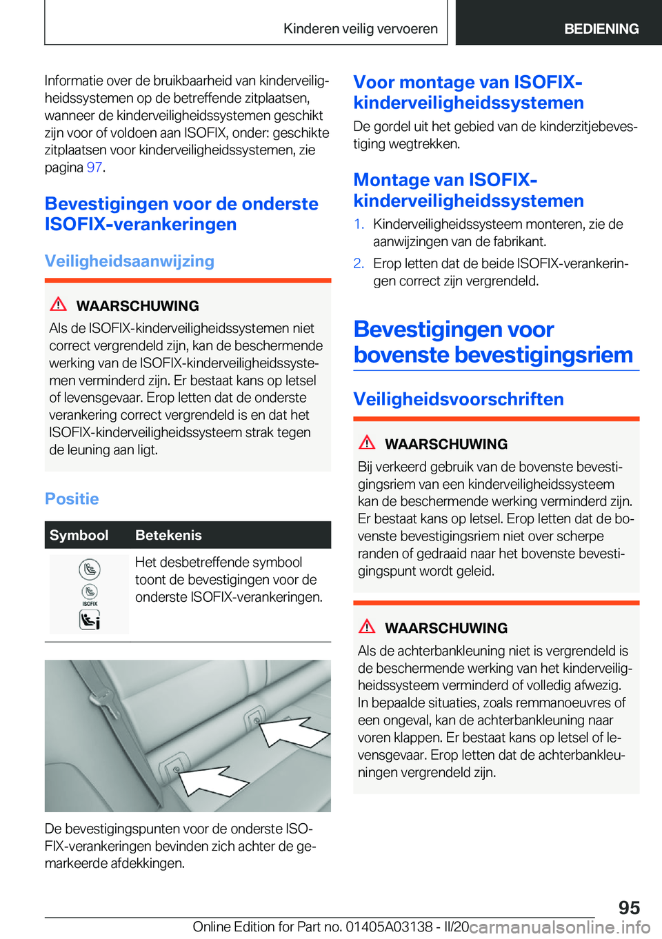 BMW M4 2020  Instructieboekjes (in Dutch) �I�n�f�o�r�m�a�t�i�e��o�v�e�r��d�e��b�r�u�i�k�b�a�a�r�h�e�i�d��v�a�n��k�i�n�d�e�r�v�e�i�l�i�gj�h�e�i�d�s�s�y�s�t�e�m�e�n��o�p��d�e��b�e�t�r�e�f�f�e�n�d�e��z�i�t�p�l�a�a�t�s�e�n�,
�w�a�n�n�e�