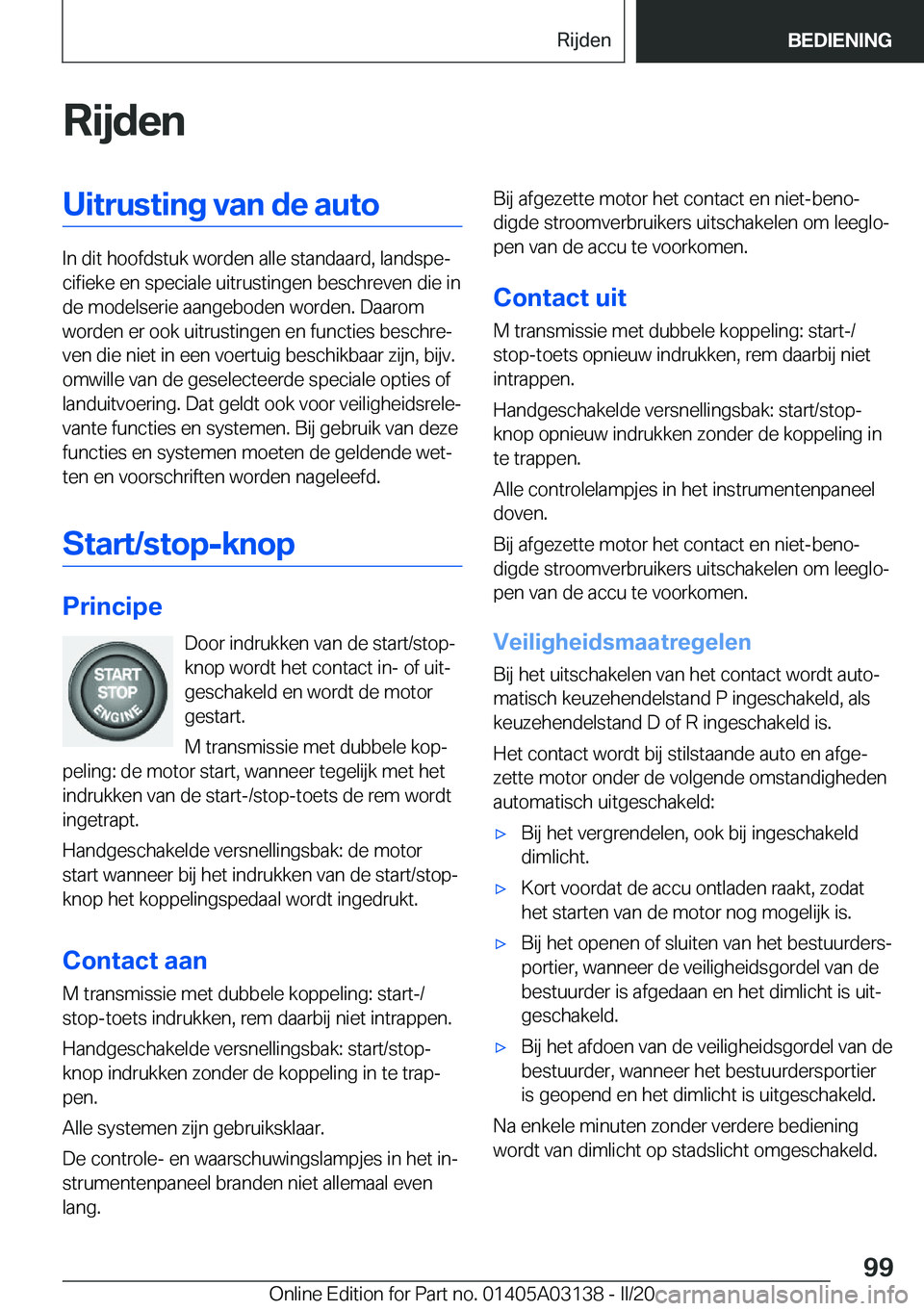 BMW M4 2020  Instructieboekjes (in Dutch) �R�i�j�d�e�n�U�i�t�r�u�s�t�i�n�g��v�a�n��d�e��a�u�t�o
�I�n��d�i�t��h�o�o�f�d�s�t�u�k��w�o�r�d�e�n��a�l�l�e��s�t�a�n�d�a�a�r�d�,��l�a�n�d�s�p�ej�c�i�f�i�e�k�e��e�n��s�p�e�c�i�a�l�e��u�i�t�