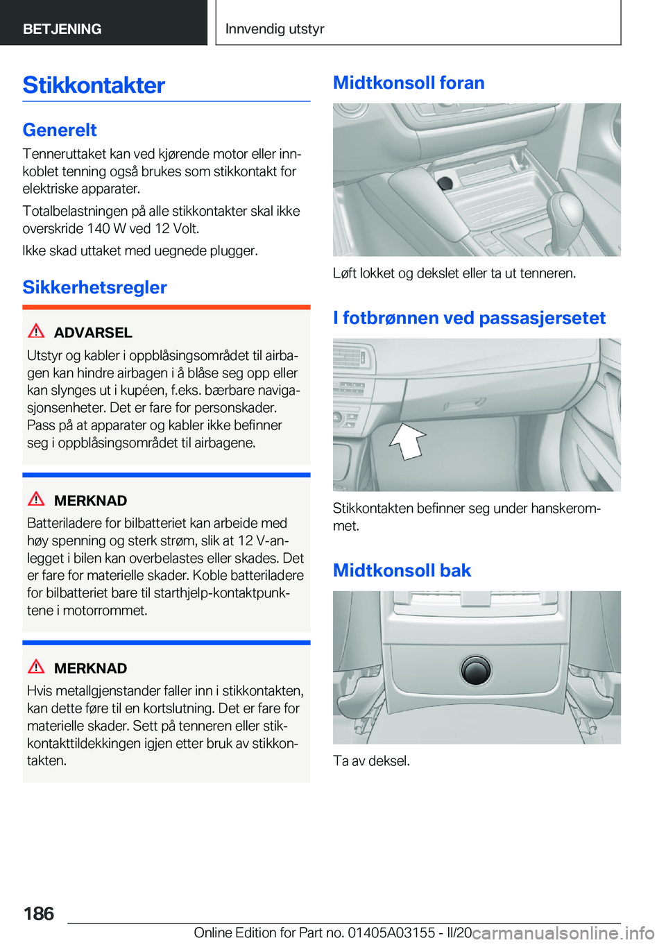 BMW M4 2020  InstruksjonsbØker (in Norwegian) �S�t�i�k�k�o�n�t�a�k�t�e�r
�G�e�n�e�r�e�l�t�T�e�n�n�e�r�u�t�t�a�k�e�t��k�a�n��v�e�d��k�j�