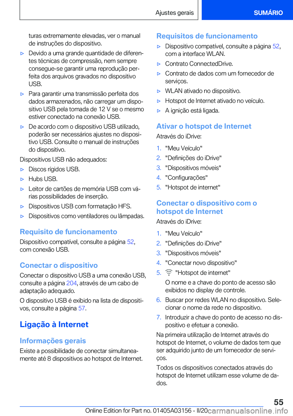 BMW M4 2020  Manual do condutor (in Portuguese) �t�u�r�a�s��e�x�t�r�e�m�a�m�e�n�t�e��e�l�e�v�a�d�a�s�,��v�e�r��o��m�a�n�u�a�l
�d�e��i�n�s�t�r�u�