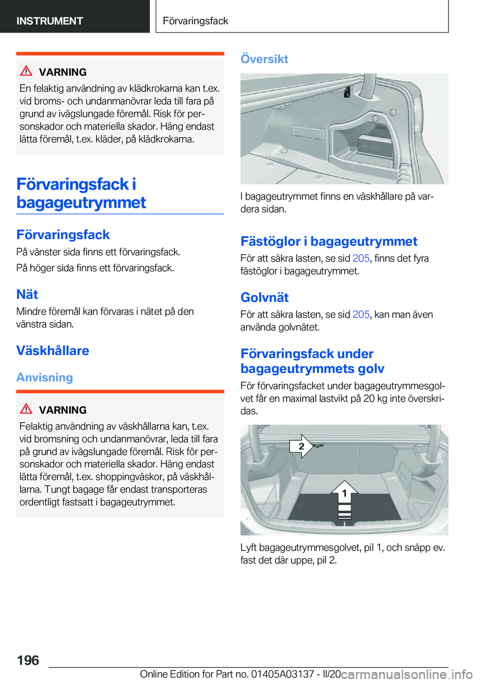 BMW M4 2020  InstruktionsbÖcker (in Swedish) �V�A�R�N�I�N�G
�E�n��f�e�l�a�k�t�i�g��a�n�v�ä�n�d�n�i�n�g��a�v��k�l�ä�d�k�r�o�k�a�r�n�a��k�a�n��t�.�e�x�. �v�i�d��b�r�o�m�s�-��o�c�h��u�n�d�a�n�m�a�n�