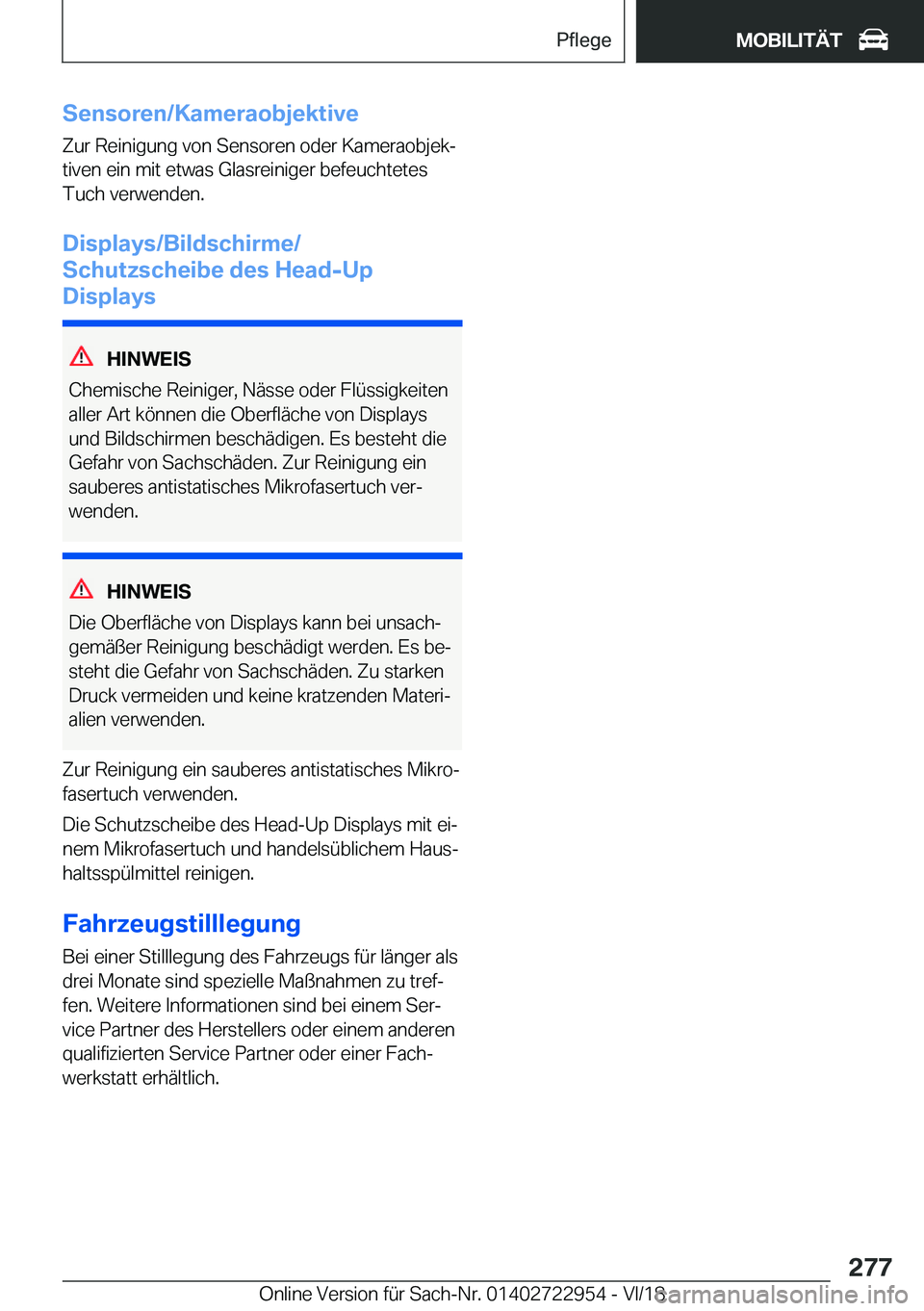 BMW M4 2019  Betriebsanleitungen (in German) �S�e�n�s�o�r�e�n�/�K�a�m�e�r�a�o�b�j�e�k�t�i�v�e�Z�u�r��R�e�i�n�i�g�u�n�g��v�o�n��S�e�n�s�o�r�e�n��o�d�e�r��K�a�m�e�r�a�o�b�j�e�kj
�t�i�v�e�n��e�i�n��m�i�t��e�t�w�a�s��G�l�a�s�r�e�i�n�i�g�e�