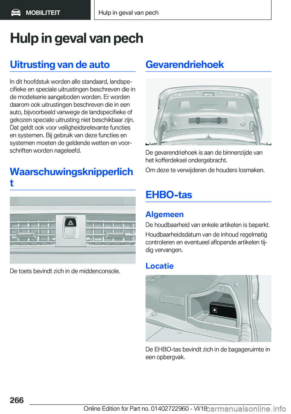 BMW M4 2019  Instructieboekjes (in Dutch) �H�u�l�p��i�n��g�e�v�a�l��v�a�n��p�e�c�h�U�i�t�r�u�s�t�i�n�g��v�a�n��d�e��a�u�t�o
�I�n��d�i�t��h�o�o�f�d�s�t�u�k��w�o�r�d�e�n��a�l�l�e��s�t�a�n�d�a�a�r�d�,��l�a�n�d�s�p�ej�c�i�f�i�e�k�e�