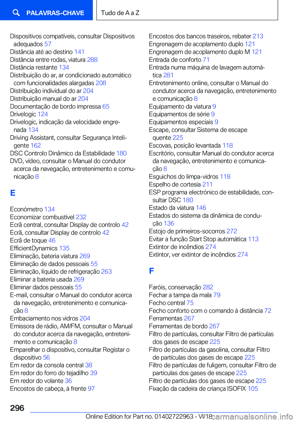 BMW M4 2019  Manual do condutor (in Portuguese) �D�i�s�p�o�s�i�t�i�v�o�s��c�o�m�p�a�t�
