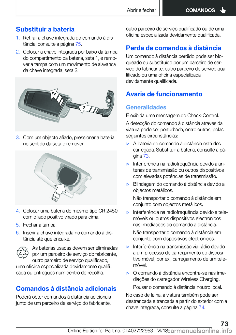 BMW M4 2019  Manual do condutor (in Portuguese) �S�u�b�s�t�i�t�u�i�r��a��b�a�t�e�r�i�a�1�.�R�e�t�i�r�a�r��a��c�h�a�v�e��i�n�t�e�g�r�a�d�a��d�o��c�o�m�a�n�d�o��à��d�i�sª�t�â�n�c�i�a�,��c�o�n�s�u�l�t�e��a��p�á�g�i�n�a� �7�5�.�2�.�C�