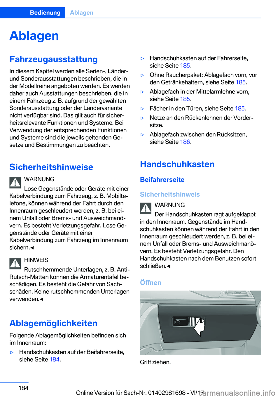 BMW M4 2018  Betriebsanleitungen (in German) �A�b�l�a�g�e�n�F�a�h�r�z�e�u�g�a�u�s�s�t�a�t�t�u�n�g�I�n� �d�i�e�s�e�m� �K�a�p�i�t�e�l� �w�e�r�d�e�n� �a�l�l�e� �S�e�r�i�e�n�-�,� �L�