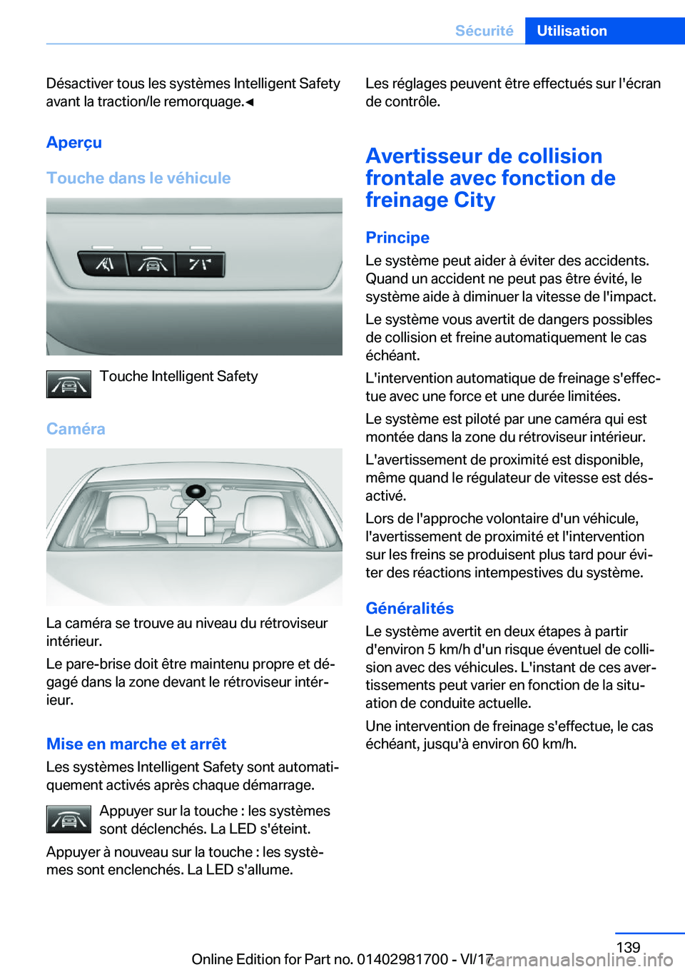 BMW M4 2018  Notices Demploi (in French) �D�é�s�a�c�t�i�v�e�r� �t�o�u�s� �l�e�s� �s�y�s�t�è�m�e�s� �I�n�t�e�l�l�i�g�e�n�t� �S�a�f�e�t�y
�a�v�a�n�t� �l�a� �t�r�a�c�t�i�o�n�/�l�e� �r�e�m�o�r�q�u�a�g�e�.'