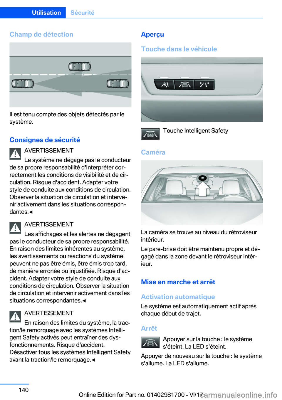 BMW M4 2018  Notices Demploi (in French) �C�h�a�m�p��d�e��d�é�t�e�c�t�i�o�n
�I�l� �e�s�t� �t�e�n�u� �c�o�m�p�t�e� �d�e�s� �o�b�j�e�t�s� �d�é�t�e�c�t�é�s� �p�a�r� �l�e
�s�y�s�t�è�m�e�.
�C�o�n�s�i�g�n�e�s��d�e��s�é�c�u�r�i�t�é �A�V�E