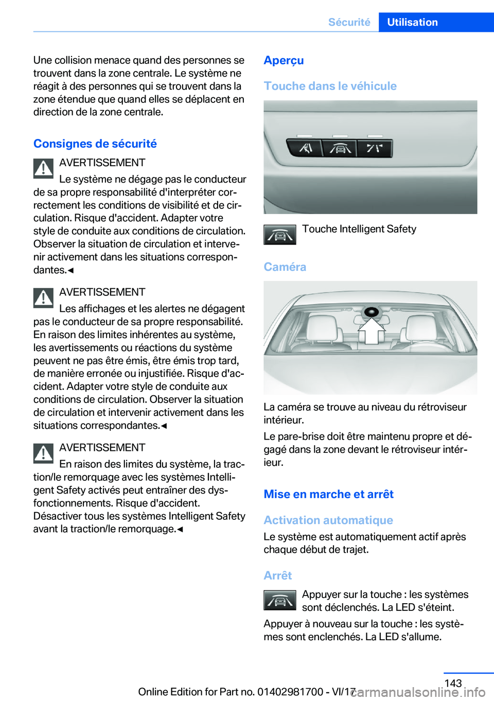 BMW M4 2018  Notices Demploi (in French) �U�n�e� �c�o�l�l�i�s�i�o�n� �m�e�n�a�c�e� �q�u�a�n�d� �d�e�s� �p�e�r�s�o�n�n�e�s� �s�e�t�r�o�u�v�e�n�t� �d�a�n�s� �l�a� �z�o�n�e� �c�e�n�t�r�a�l�e�.� �L�e� �s�y�s�t�è�m�e� �n�e
�r�é�a�g�i�t� �