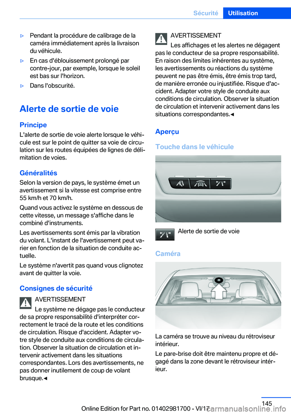 BMW M4 2018  Notices Demploi (in French) 'y�P�e�n�d�a�n�t� �l�a� �p�r�o�c�é�d�u�r�e� �d�e� �c�a�l�i�b�r�a�g�e� �d�e� �l�a
�c�a�m�é�r�a� �i�m�m�é�d�i�a�t�e�m�e�n�t� �a�p�r�è�s� �l�a� �l�i�v�r�a�i�s�o�n
�d�u� �v�é�h�i�c�u�l�e�.'y�