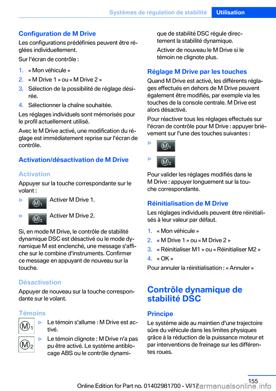 BMW M4 2018  Notices Demploi (in French) �C�o�n�f�i�g�u�r�a�t�i�o�n��d�e��M��D�r�i�v�e�L�e�s� �c�o�n�f�i�g�u�r�a�t�i�o�n�s� �p�r�é�d�é�f�i�n�i�e�s� �p�e�u�v�e�n�t� �ê�t�r�e� �r�éj
�g�l�é�e�s� �i�n�d�i�v�i�d�u�e�l�l�e�m�e�n�t�.
�S�u�