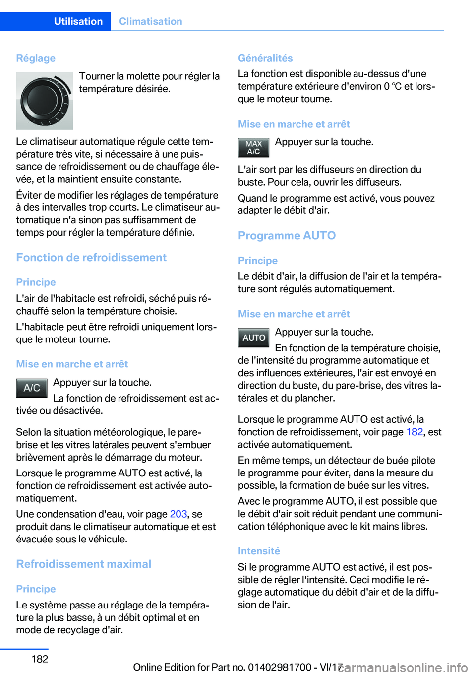 BMW M4 2018  Notices Demploi (in French) �R�é�g�l�a�g�e�T�o�u�r�n�e�r� �l�a� �m�o�l�e�t�t�e� �p�o�u�r� �r�é�g�l�e�r� �l�a
�t�e�m�p�é�r�a�t�u�r�e� �d�é�s�i�r�é�e�.
�L�e� �c�l�i�m�a�t�i�s�e�u�r� �a�u�t�o�m�a�t�i�q�u�e� �r�é�g�u�l�e� �c�e