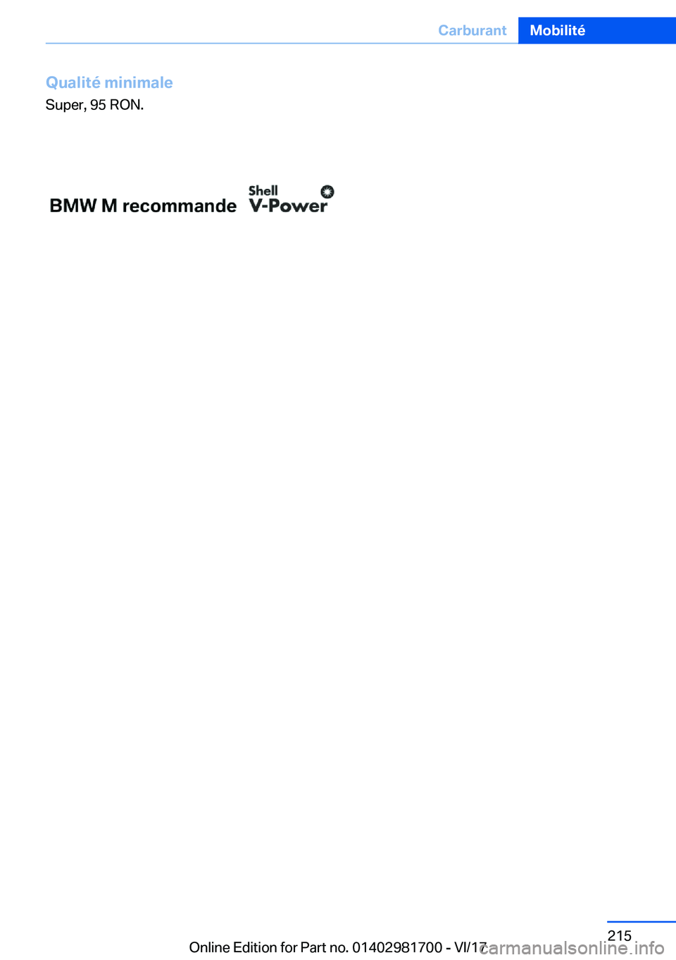 BMW M4 2018  Notices Demploi (in French) �Q�u�a�l�i�t�é��m�i�n�i�m�a�l�e
�S�u�p�e�r�,� �9�5� �R�O�N�.�S�e�i�t�e� �2�1�5�C�a�r�b�u�r�a�n�t�M�o�b�i�l�i�t�é�2�1�5
�O�n�l�i�n�e� �E�d�i�t�i�o�n� �f�o�r� �P�a�r�t� �n�o�.� �0�1�4�0�2�9�8�1�7�0�0