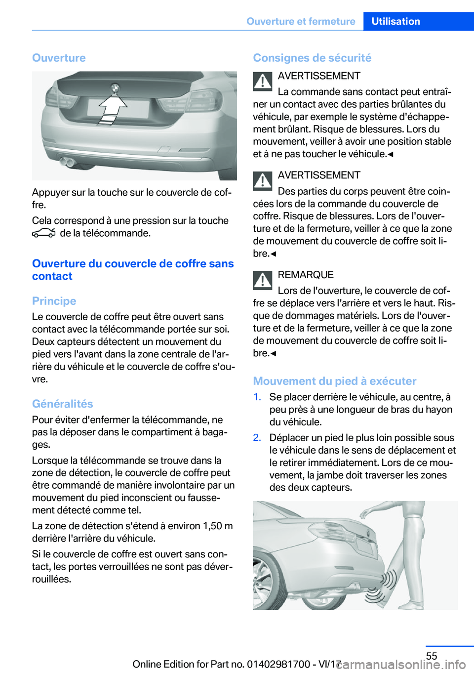 BMW M4 2018  Notices Demploi (in French) �O�u�v�e�r�t�u�r�e
�A�p�p�u�y�e�r� �s�u�r� �l�a� �t�o�u�c�h�e� �s�u�r� �l�e� �c�o�u�v�e�r�c�l�e� �d�e� �c�o�fj�f�r�e�.
�C�e�l�a� �c�o�r�r�e�s�p�o�n�d� �