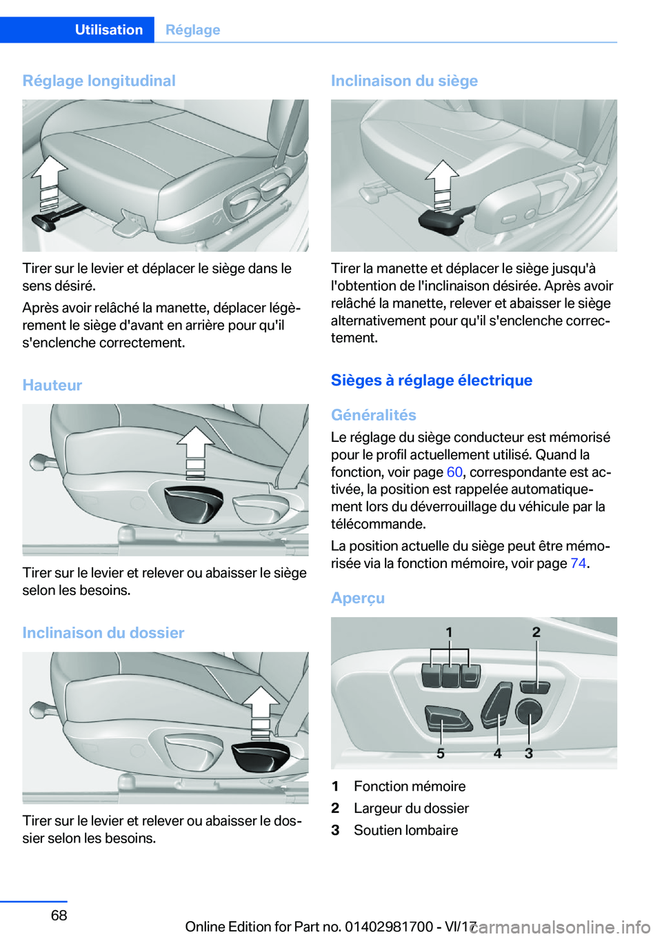 BMW M4 2018  Notices Demploi (in French) �R�é�g�l�a�g�e��l�o�n�g�i�t�u�d�i�n�a�l
�T�i�r�e�r� �s�u�r� �l�e� �l�e�v�i�e�r� �e�t� �d�é�p�l�a�c�e�r� �l�e� �s�i�è�g�e� �d�a�n�s� �l�e
�s�e�n�s� �d�é�s�i�r�é�.
�A�p�r�è�s� �a�v�o�i�r� �r�e�l�