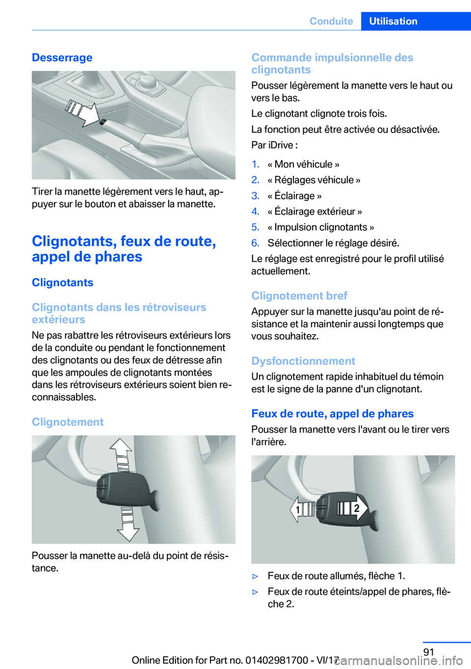 BMW M4 2018  Notices Demploi (in French) �D�e�s�s�e�r�r�a�g�e
�T�i�r�e�r� �l�a� �m�a�n�e�t�t�e� �l�é�g�è�r�e�m�e�n�t� �v�e�r�s� �l�e� �h�a�u�t�,� �a�pj
�p�u�y�e�r� �s�u�r� �l�e� �b�o�u�t�o�n� �e�t� �a�b�a�i�s�s�e�r� �l�a� �m�a�n�e�t�t�e�.
