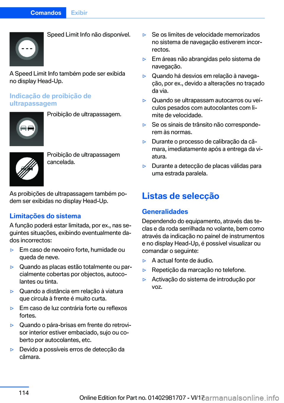 BMW M4 2018  Manual do condutor (in Portuguese) �S�p�e�e�d� �L�i�m�i�t� �I�n�f�o� �n�ã�o� �d�i�s�p�o�n�