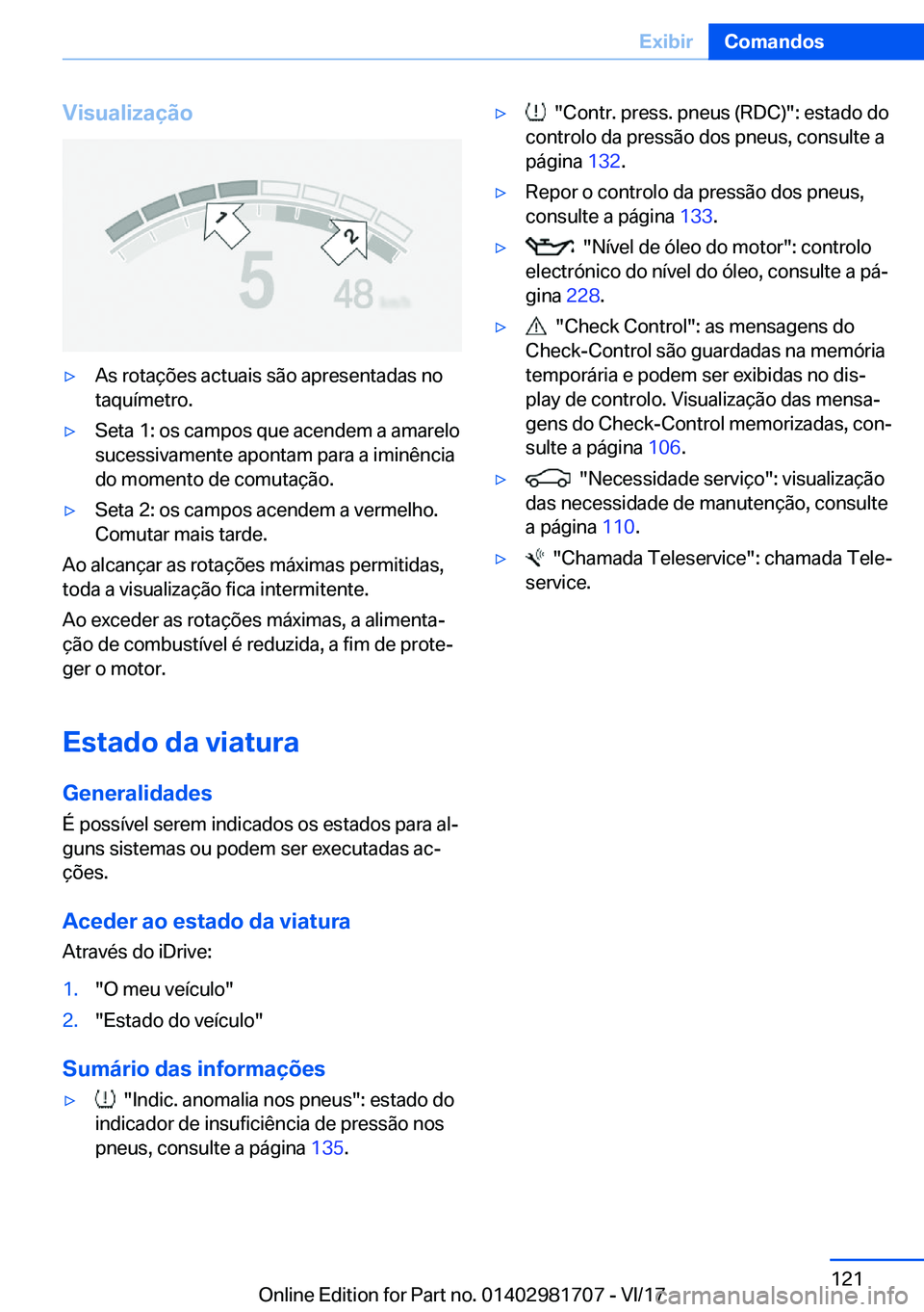 BMW M4 2018  Manual do condutor (in Portuguese) �V�i�s�u�a�l�i�z�a�