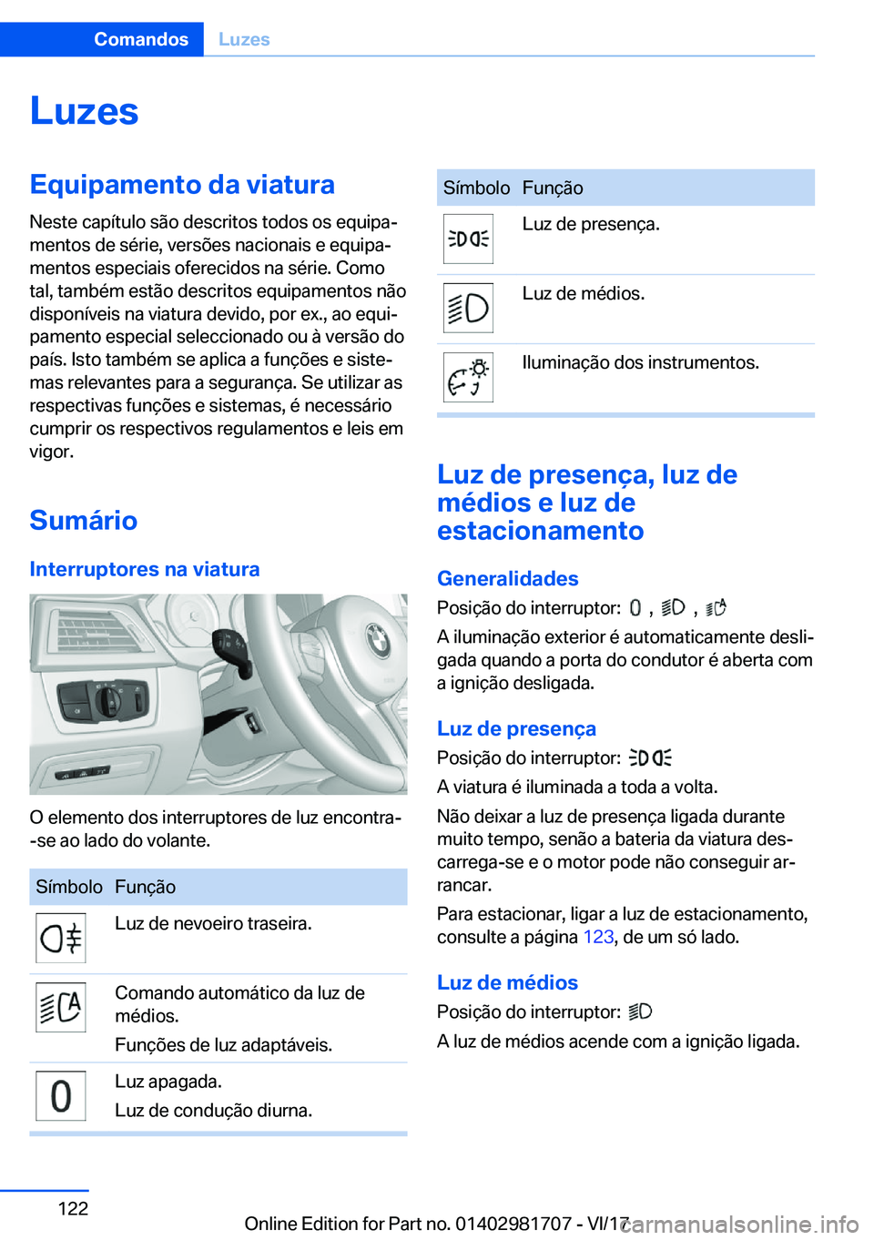 BMW M4 2018  Manual do condutor (in Portuguese) �L�u�z�e�s�E�q�u�i�p�a�m�e�n�t�o��d�a��v�i�a�t�u�r�a
�N�e�s�t�e� �c�a�p�