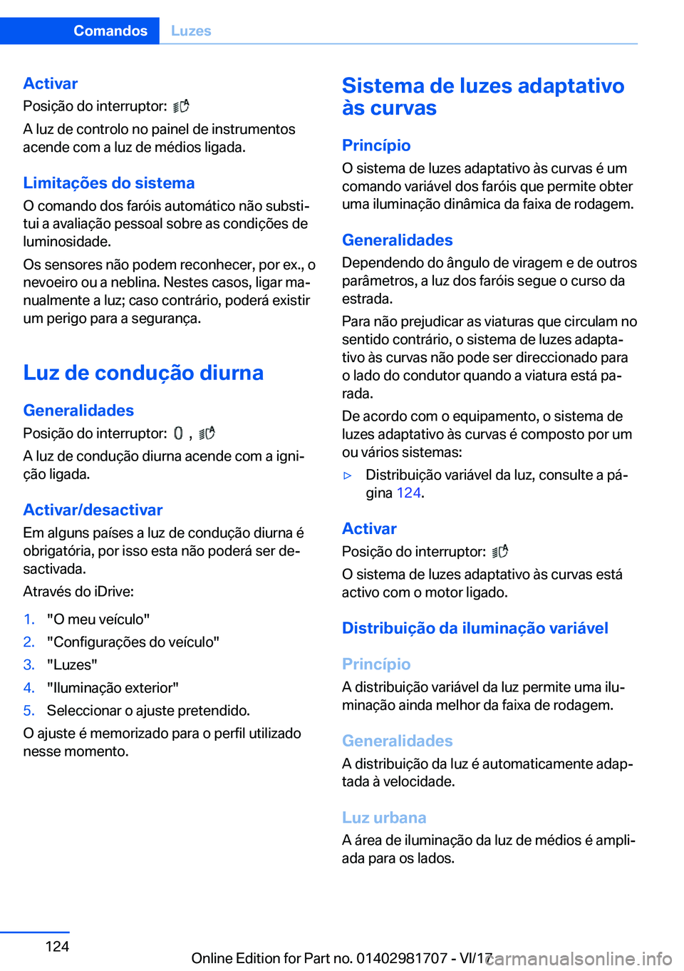 BMW M4 2018  Manual do condutor (in Portuguese) �A�c�t�i�v�a�r
�P�o�s�i�