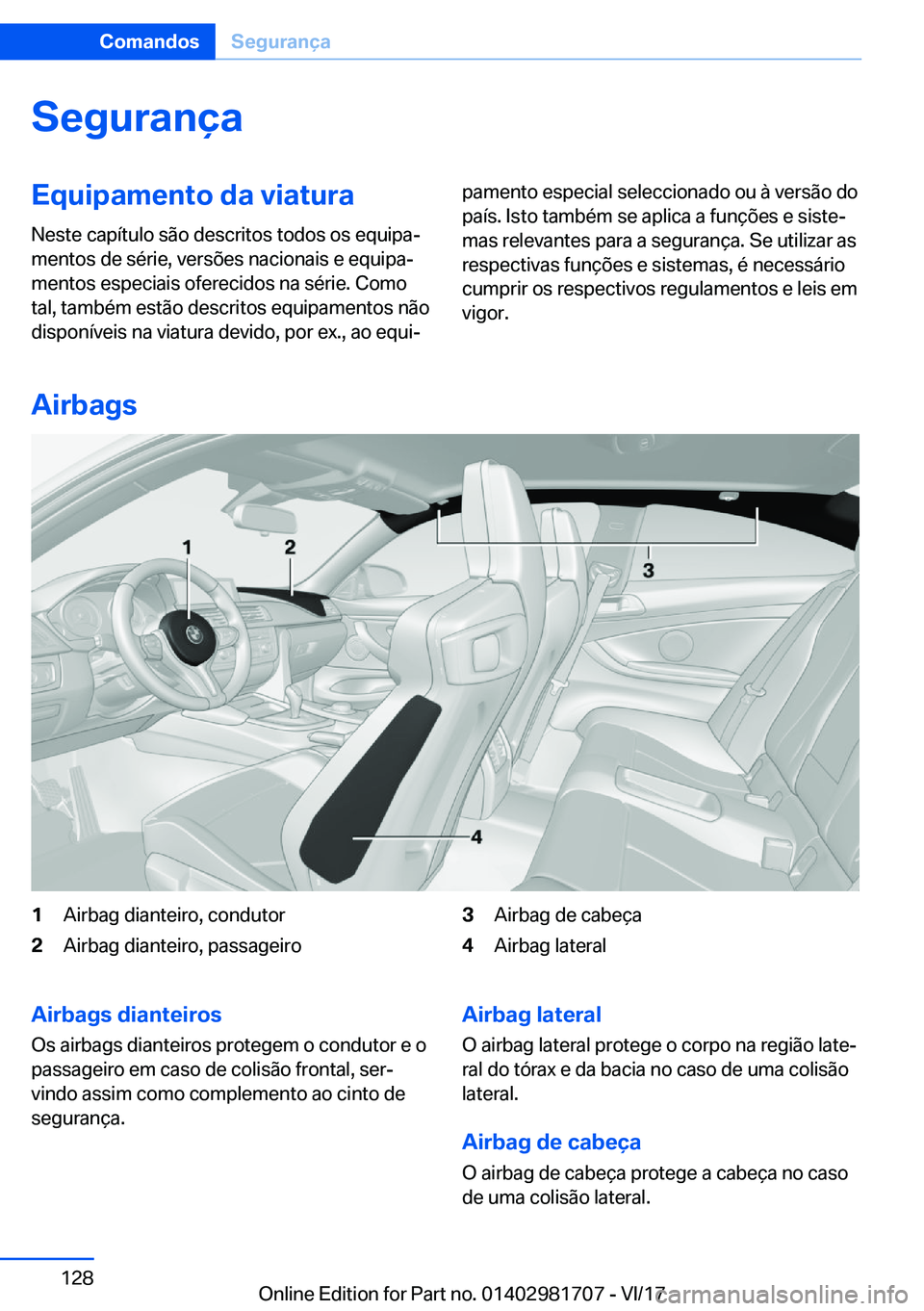 BMW M4 2018  Manual do condutor (in Portuguese) �S�e�g�u�r�a�n�