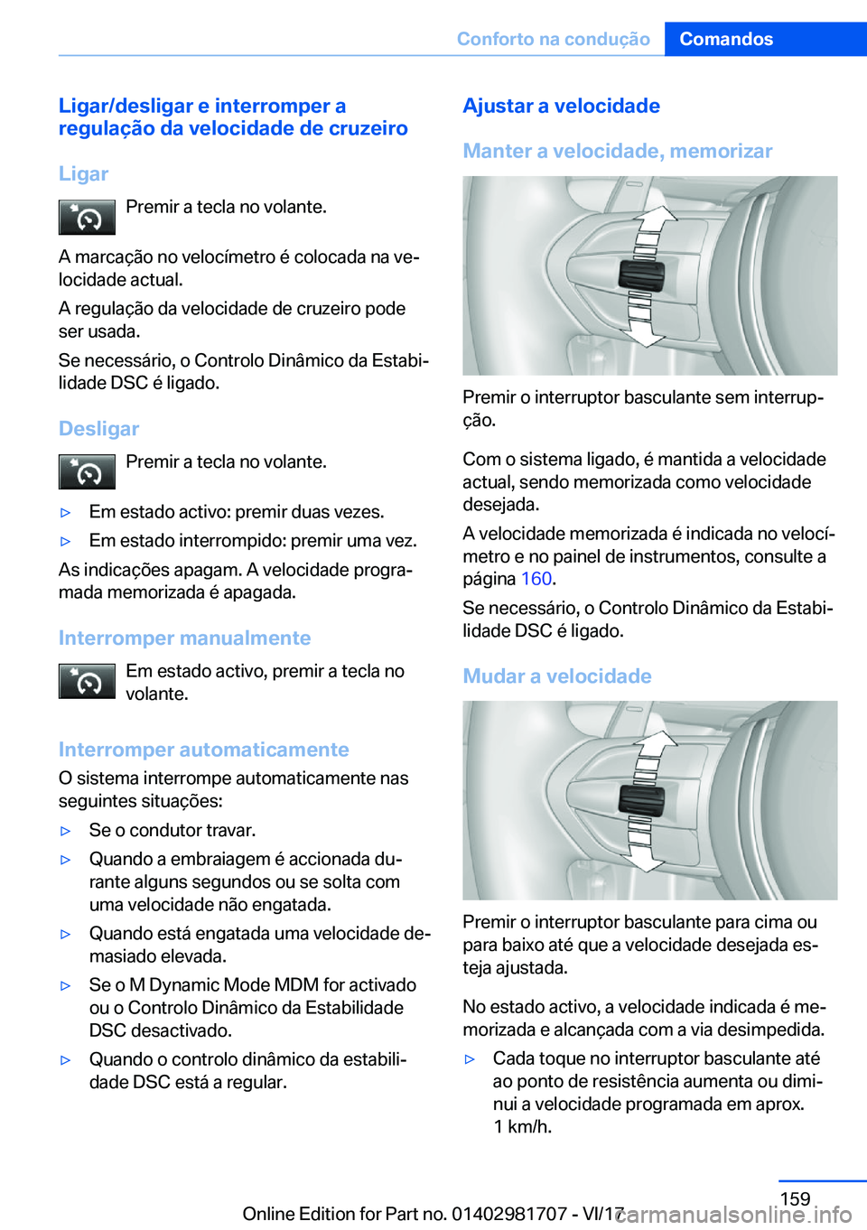 BMW M4 2018  Manual do condutor (in Portuguese) �L�i�g�a�r�/�d�e�s�l�i�g�a�r��e��i�n�t�e�r�r�o�m�p�e�r��a
�r�e�g�u�l�a�