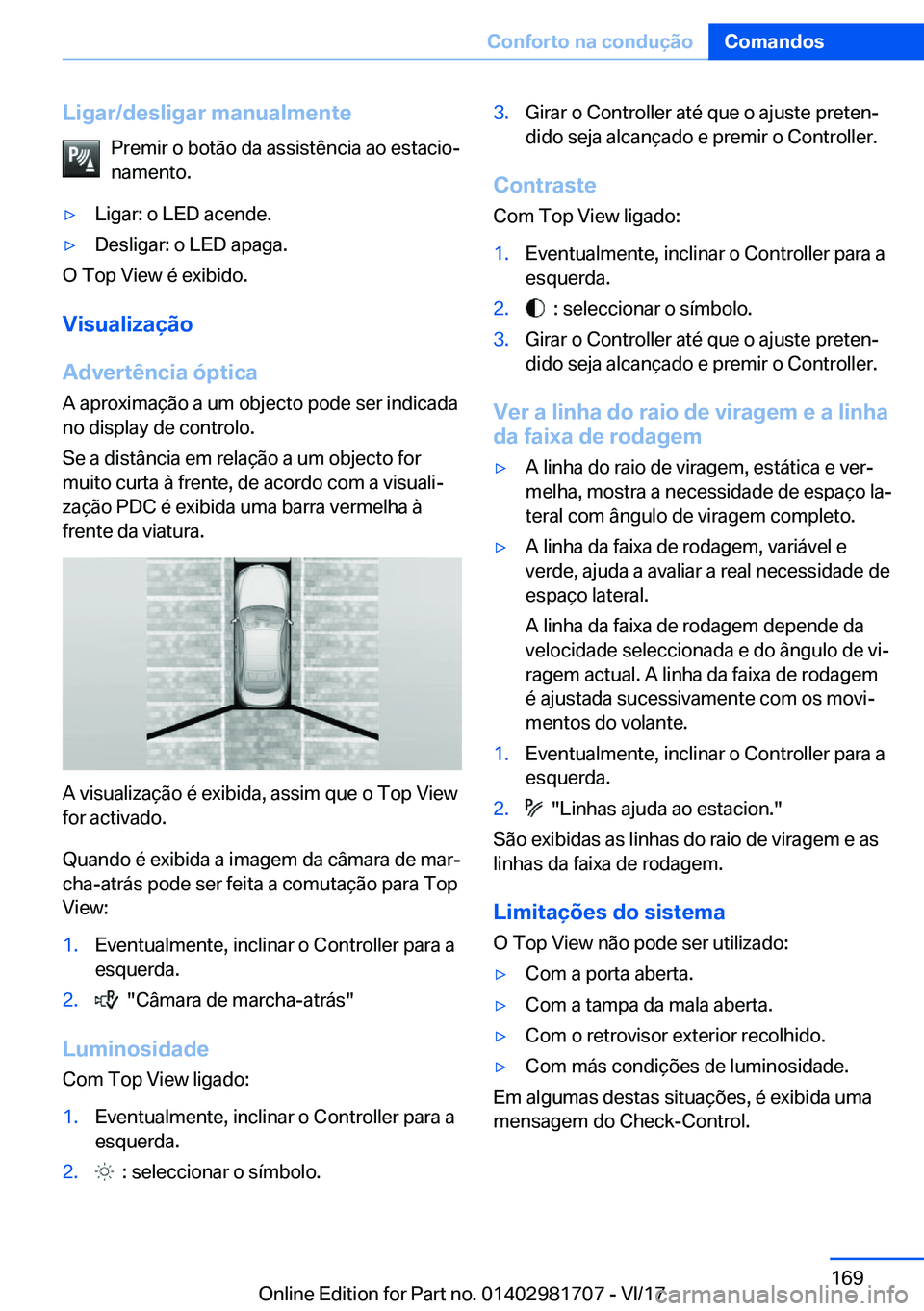 BMW M4 2018  Manual do condutor (in Portuguese) �L�i�g�a�r�/�d�e�s�l�i�g�a�r��m�a�n�u�a�l�m�e�n�t�e�P�r�e�m�i�r� �o� �b�o�t�ã�o� �d�a� �a�s�s�i�s�t�ê�n�c�i�a� �a�o� �e�s�t�a�c�i�oª�n�a�m�e�n�t�o�.'y�L�i�g�a�r�:� �o� �L�E�D� �a�c�e�n�d�e�.&