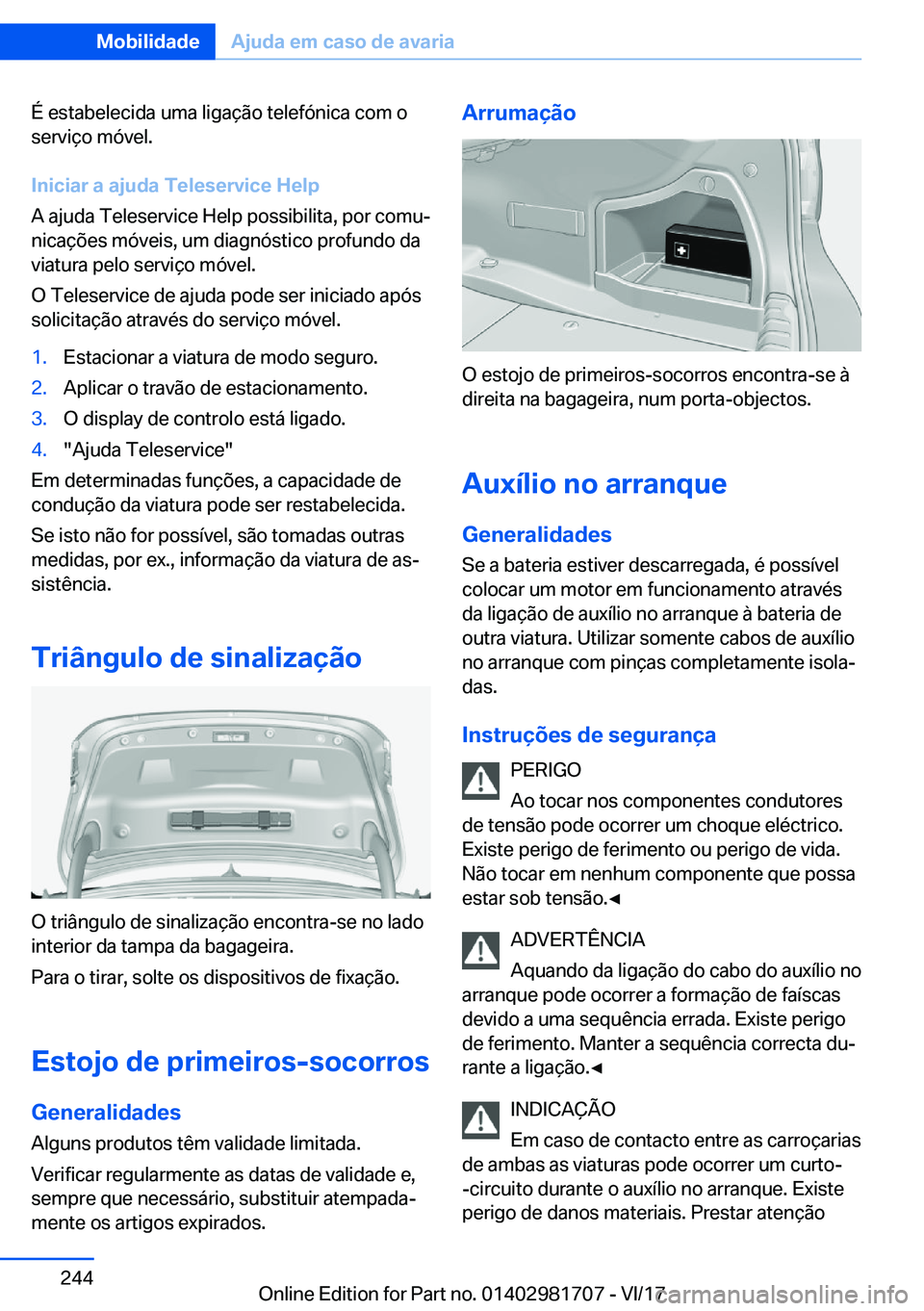 BMW M4 2018  Manual do condutor (in Portuguese) �É� �e�s�t�a�b�e�l�e�c�i�d�a� �u�m�a� �l�i�g�a�