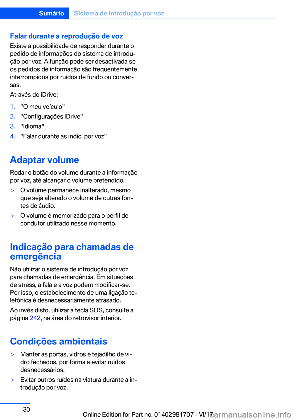 BMW M4 2018  Manual do condutor (in Portuguese) �F�a�l�a�r��d�u�r�a�n�t�e��a��r�e�p�r�o�d�u�