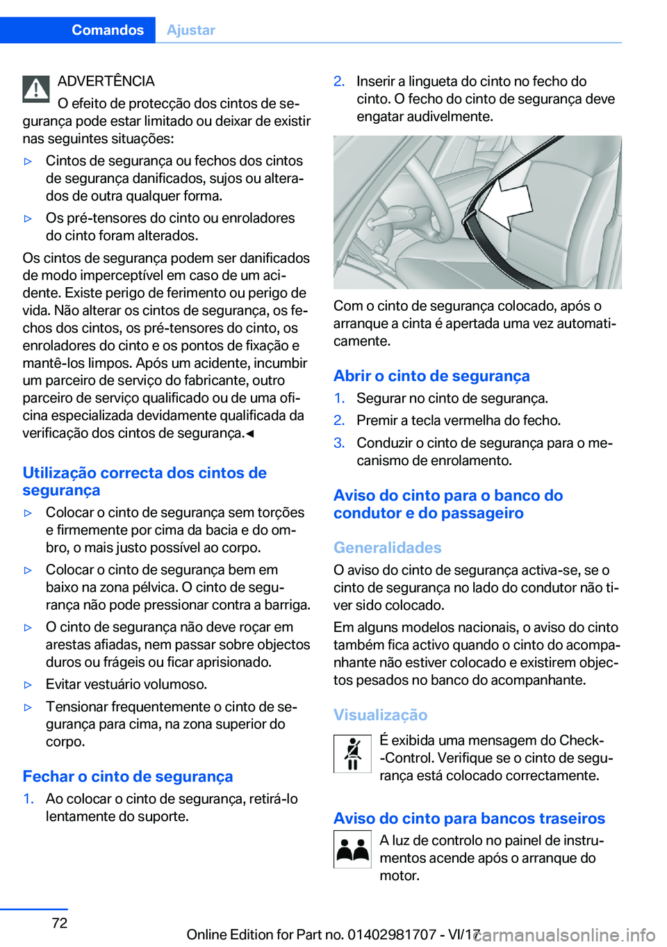 BMW M4 2018  Manual do condutor (in Portuguese) �A�D�V�E�R�T�Ê�N�C�I�A
�O� �e�f�e�i�t�o� �d�e� �p�r�o�t�e�c�