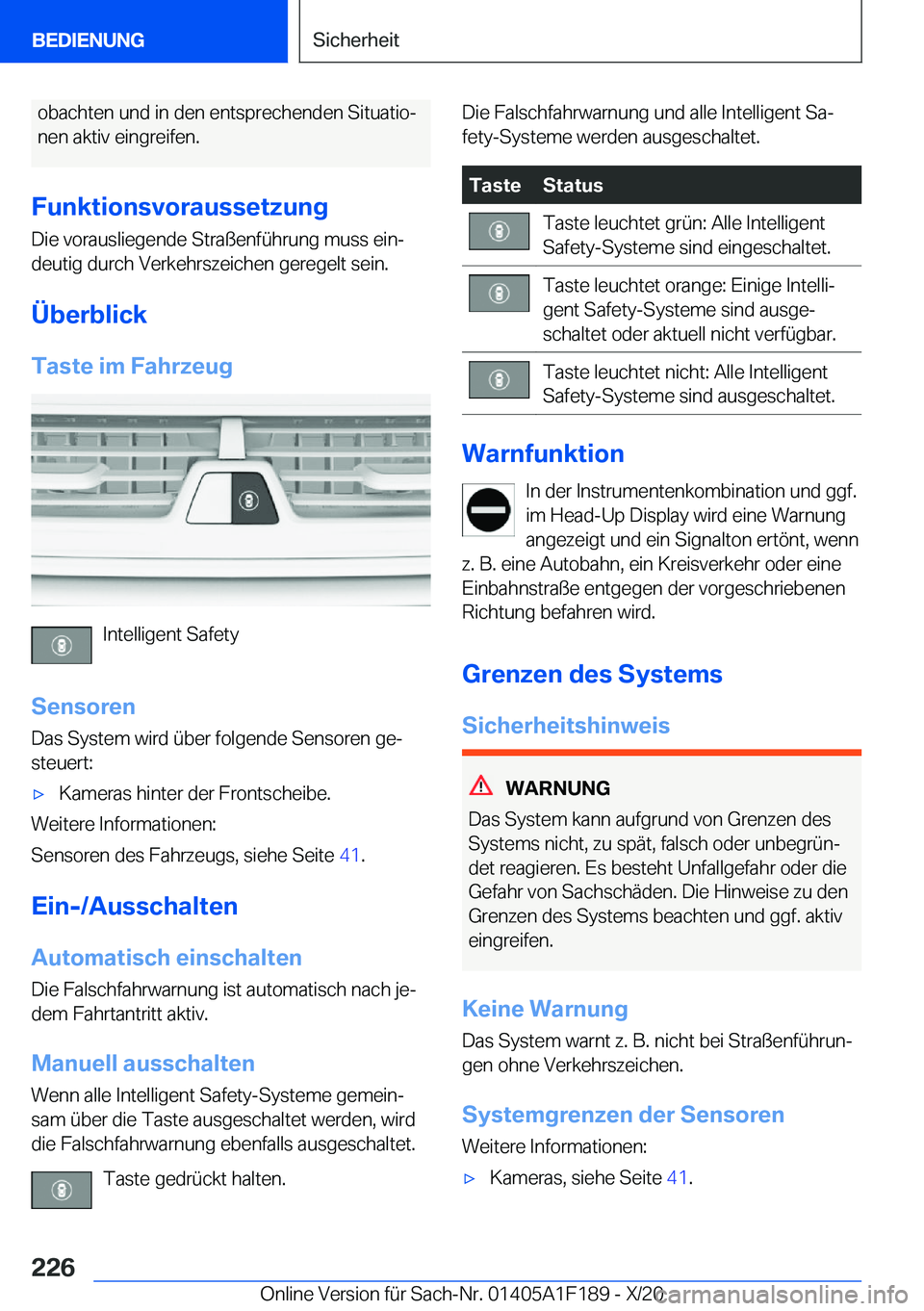 BMW M5 2021  Betriebsanleitungen (in German) �o�b�a�c�h�t�e�n��u�n�d��i�n��d�e�n��e�n�t�s�p�r�e�c�h�e�n�d�e�n��S�i�t�u�a�t�i�oj�n�e�n��a�k�t�i�v��e�i�n�g�r�e�i�f�e�n�.
�F�u�n�k�t�i�o�n�s�v�o�r�a�u�s�s�e�t�z�u�n�g �D�i�e��v�o�r�a�u�s�l�i