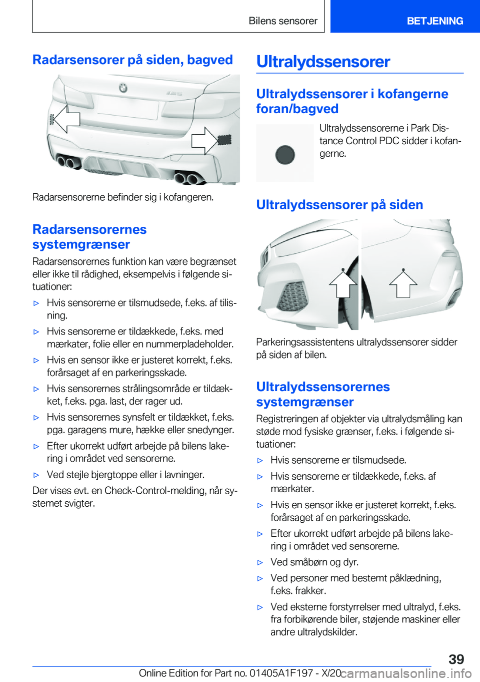 BMW M5 2021  InstruktionsbØger (in Danish) �R�a�d�a�r�s�e�n�s�o�r�e�r��p�å��s�i�d�e�n�,��b�a�g�v�e�d
�R�a�d�a�r�s�e�n�s�o�r�e�r�n�e��b�e�f�i�n�d�e�r��s�i�g��i��k�o�f�a�n�g�e�r�e�n�.
�R�a�d�a�r�s�e�n�s�o�r�e�r�n�e�s
�s�y�s�t�e�m�g�r�æ�