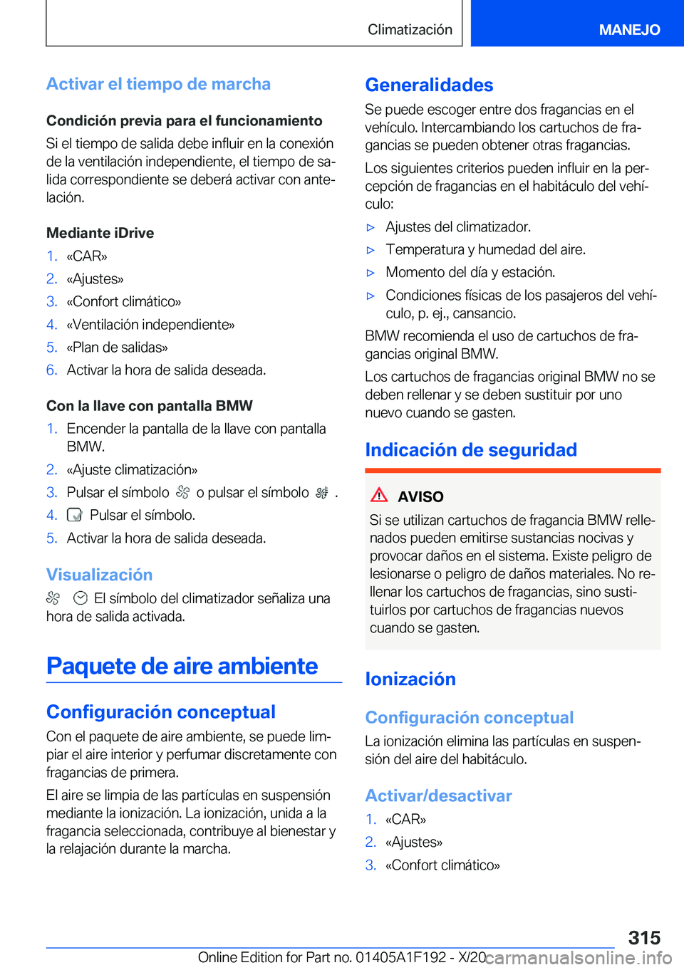 BMW M5 2021  Manuales de Empleo (in Spanish) �A�c�t�i�v�a�r��e�l��t�i�e�m�p�o��d�e��m�a�r�c�h�a�C�o�n�d�i�c�i�