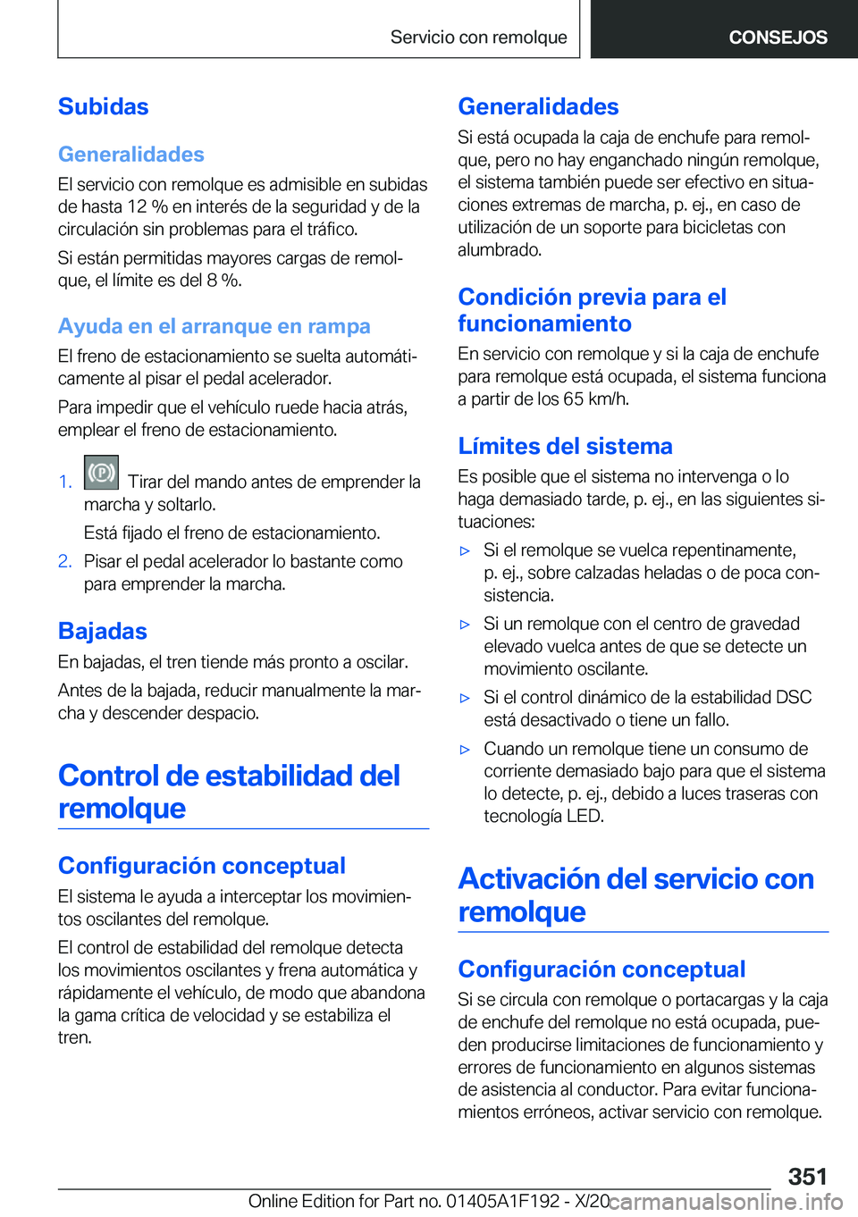 BMW M5 2021  Manuales de Empleo (in Spanish) �S�u�b�i�d�a�s
�G�e�n�e�r�a�l�i�d�a�d�e�s �E�l��s�e�r�v�i�c�i�o��c�o�n��r�e�m�o�l�q�u�e��e�s��a�d�m�i�s�i�b�l�e��e�n��s�u�b�i�d�a�s�d�e��h�a�s�t�a��1�2��%��e�n��i�n�t�e�r�