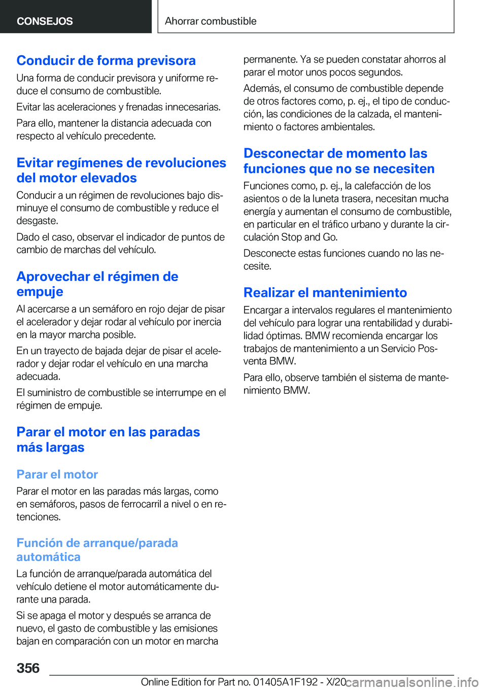 BMW M5 2021  Manuales de Empleo (in Spanish) �C�o�n�d�u�c�i�r��d�e��f�o�r�m�a��p�r�e�v�i�s�o�r�a�U�n�a��f�o�r�m�a��d�e��c�o�n�d�u�c�i�r��p�r�e�v�i�s�o�r�a��y��u�n�i�f�o�r�m�e��r�eª�d�u�c�e��e�l��c�o�n�s�u�m�o��d�e��c�o�m�b�u�s�t�