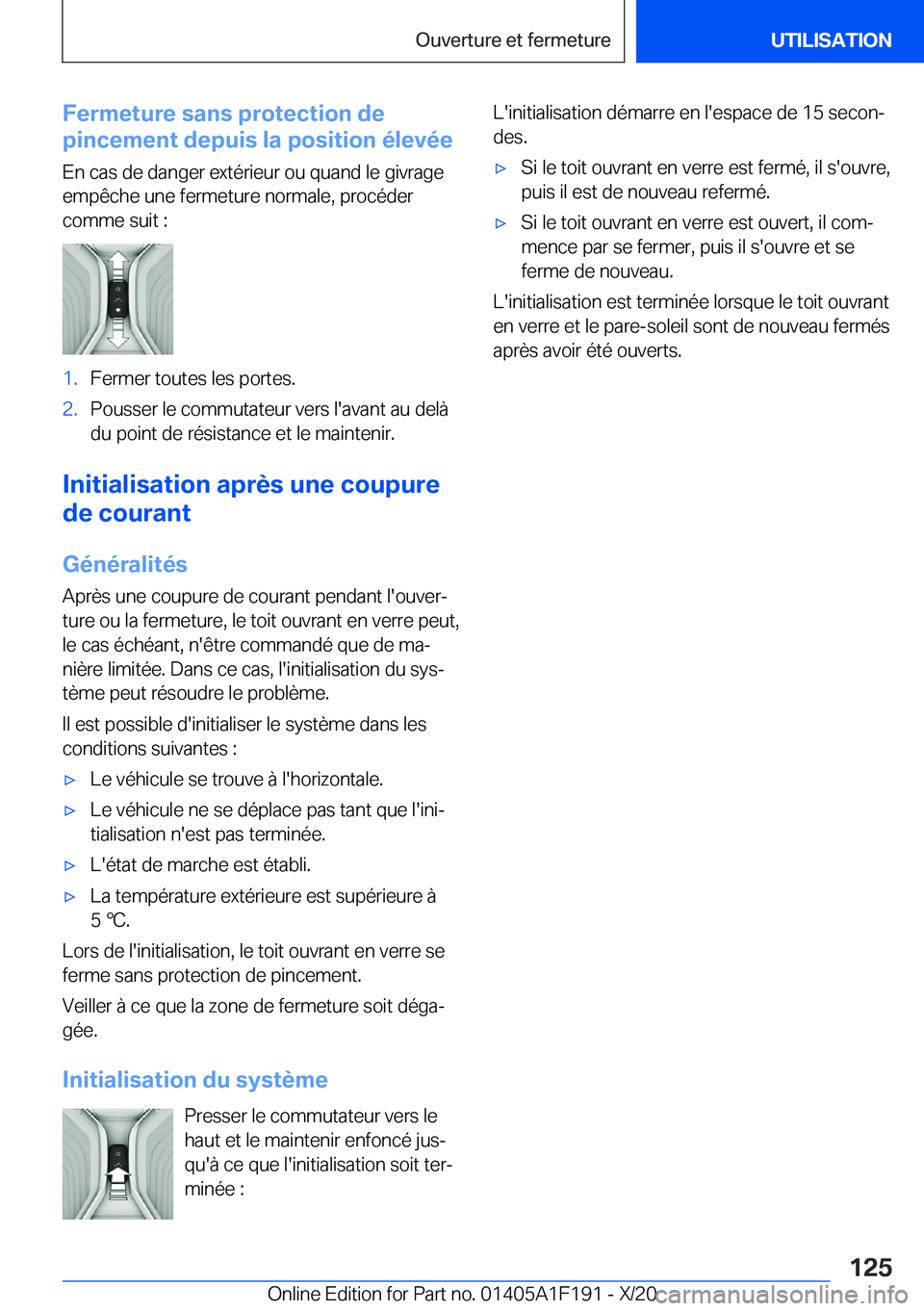 BMW M5 2021  Notices Demploi (in French) �F�e�r�m�e�t�u�r�e��s�a�n�s��p�r�o�t�e�c�t�i�o�n��d�e
�p�i�n�c�e�m�e�n�t��d�e�p�u�i�s��l�a��p�o�s�i�t�i�o�n��é�l�e�v�é�e
�E�n��c�a�s��d�e��d�a�n�g�e�r��e�x�t�é�r�i�e�u�r��o�u��q�u�a�n�