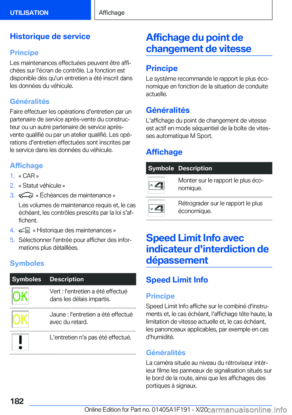 BMW M5 2021  Notices Demploi (in French) �H�i�s�t�o�r�i�q�u�e��d�e��s�e�r�v�i�c�e
�P�r�i�n�c�i�p�e �L�e�s��m�a�i�n�t�e�n�a�n�c�e�s��e�f�f�e�c�t�u�é�e�s��p�e�u�v�e�n�t��ê�t�r�e��a�f�f�ij
�c�h�é�e�s��s�u�r��l�'�é�c�r�a�n��d�