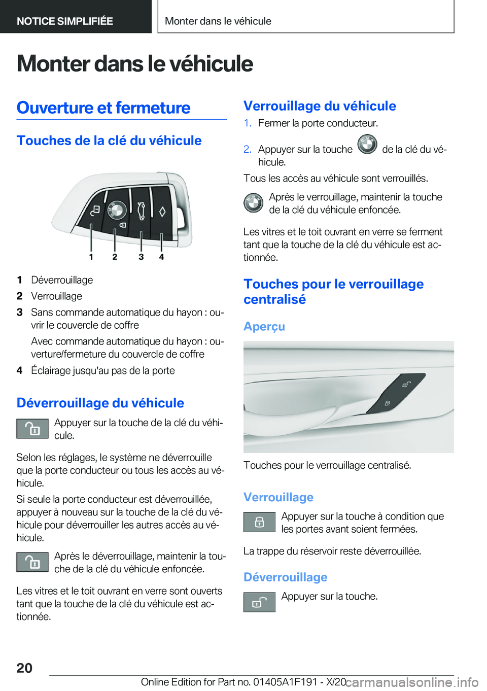BMW M5 2021  Notices Demploi (in French) �M�o�n�t�e�r��d�a�n�s��l�e��v�é�h�i�c�u�l�e�O�u�v�e�r�t�u�r�e��e�t��f�e�r�m�e�t�u�r�e
�T�o�u�c�h�e�s��d�e��l�a��c�l�é��d�u��v�é�h�i�c�u�l�e
�1�D�é�v�e�r�r�o�u�i�l�l�a�g�e�2�V�e�r�r�o�u�i