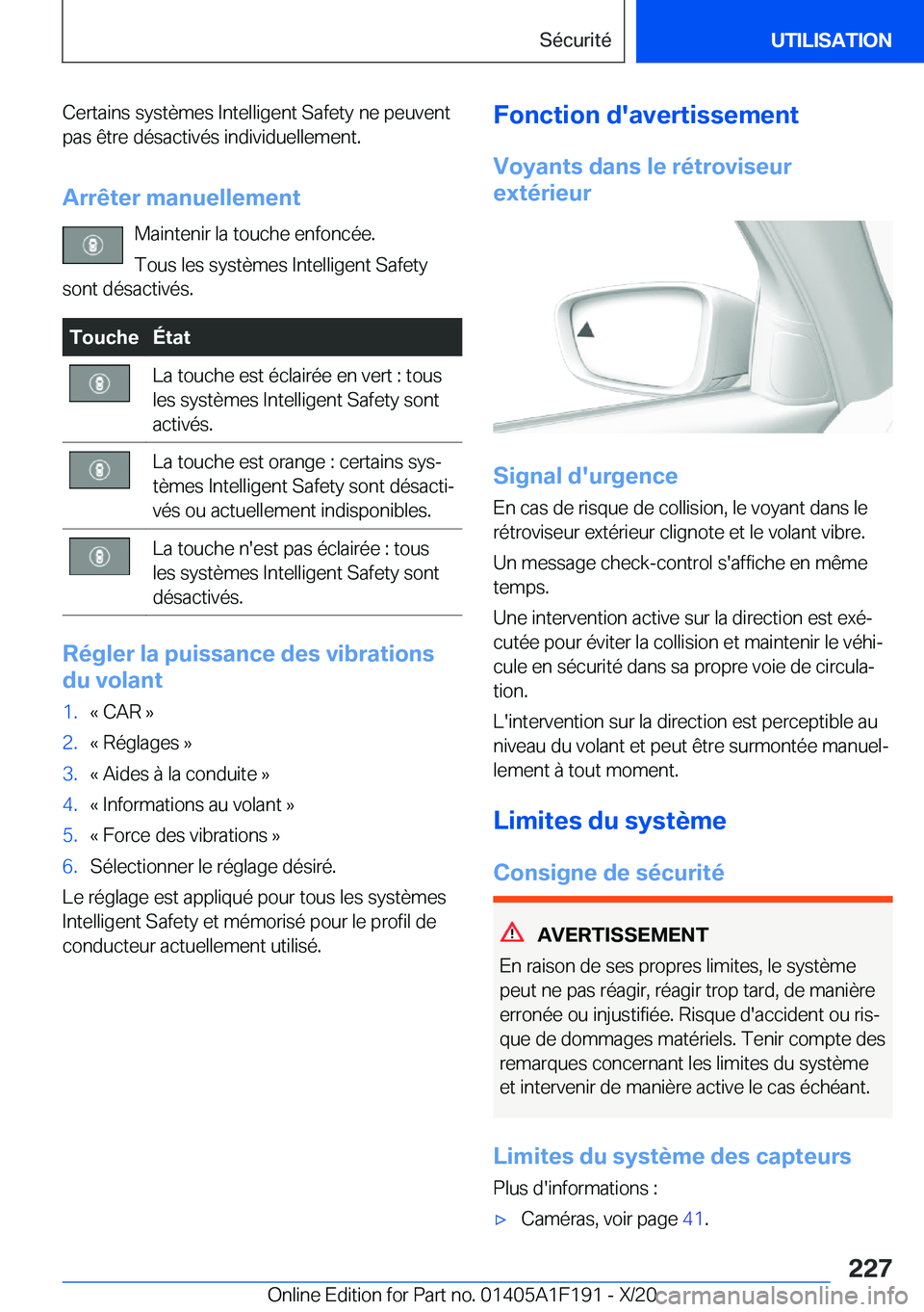 BMW M5 2021  Notices Demploi (in French) �C�e�r�t�a�i�n�s��s�y�s�t�è�m�e�s��I�n�t�e�l�l�i�g�e�n�t��S�a�f�e�t�y��n�e��p�e�u�v�e�n�t�p�a�s��ê�t�r�e��d�é�s�a�c�t�i�v�é�s��i�n�d�i�v�i�d�u�e�l�l�e�m�e�n�t�.
�A�r�r�ê�t�e�r��m�a�n�u�e