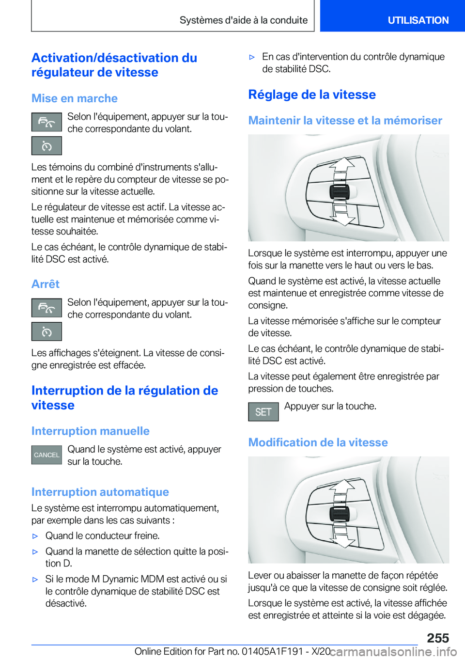 BMW M5 2021  Notices Demploi (in French) �A�c�t�i�v�a�t�i�o�n�/�d�é�s�a�c�t�i�v�a�t�i�o�n��d�u
�r�é�g�u�l�a�t�e�u�r��d�e��v�i�t�e�s�s�e
�M�i�s�e��e�n��m�a�r�c�h�e �S�e�l�o�n��l�'�é�q�u�i�p�e�m�e�n�t�,��a�p�p�u�y�e�r��s�u�r��l