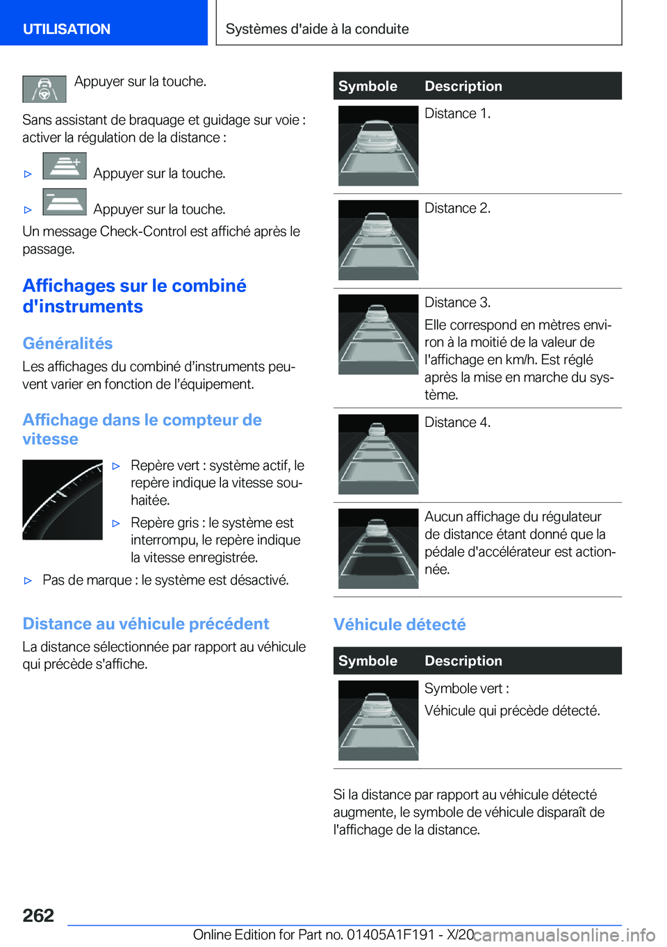BMW M5 2021  Notices Demploi (in French) �A�p�p�u�y�e�r��s�u�r��l�a��t�o�u�c�h�e�.
�S�a�n�s��a�s�s�i�s�t�a�n�t��d�e��b�r�a�q�u�a�g�e��e�t��g�u�i�d�a�g�e��s�u�r��v�o�i�e��: �a�c�t�i�v�e�r��l�a��r�é�g�u�l�a�t�i�o�n��d�e��l�a��
