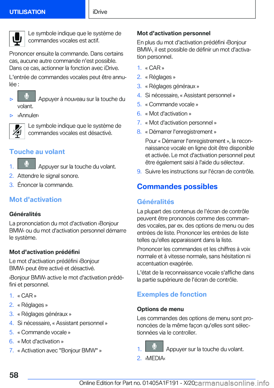 BMW M5 2021  Notices Demploi (in French) �L�e��s�y�m�b�o�l�e��i�n�d�i�q�u�e��q�u�e��l�e��s�y�s�t�è�m�e��d�e
�c�o�m�m�a�n�d�e�s��v�o�c�a�l�e�s��e�s�t��a�c�t�i�f�.
�P�r�o�n�o�n�c�e�r��e�n�s�u�i�t�e��l�a��c�o�m�m�a�n�d�e�.��D�a�n�