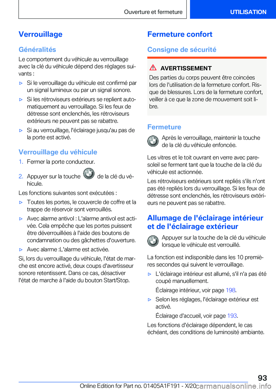 BMW M5 2021  Notices Demploi (in French) �V�e�r�r�o�u�i�l�l�a�g�e
�G�é�n�é�r�a�l�i�t�é�s
�L�e��c�o�m�p�o�r�t�e�m�e�n�t��d�u��v�é�h�i�c�u�l�e��a�u��v�e�r�r�o�u�i�l�l�a�g�e
�a�v�e�c��l�a��c�l�é��d�u��v�é�h�i�c�u�l�e��d�é�p�e�n