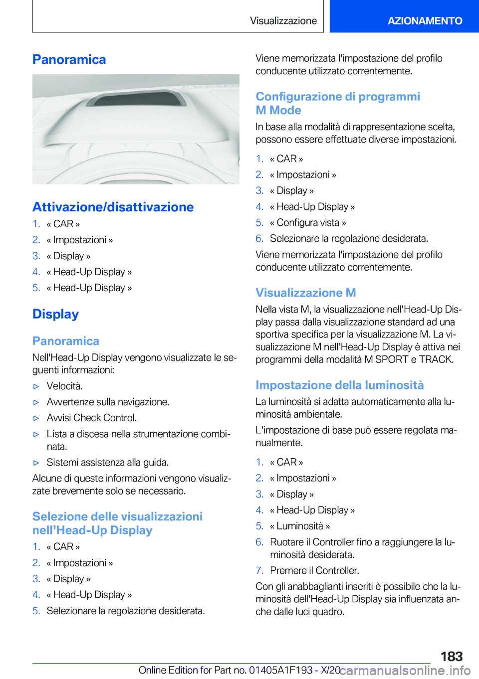 BMW M5 2021  Libretti Di Uso E manutenzione (in Italian) �P�a�n�o�r�a�m�i�c�a
�A�t�t�i�v�a�z�i�o�n�e�/�d�i�s�a�t�t�i�v�a�z�i�o�n�e
�1�.�«��C�A�R��{�2�.�«��I�m�p�o�s�t�a�z�i�o�n�i��{�3�.�«��D�i�s�p�l�a�y��{�4�.�«��H�e�a�d�-�U�p��D�i�s�p�l�a�y��{