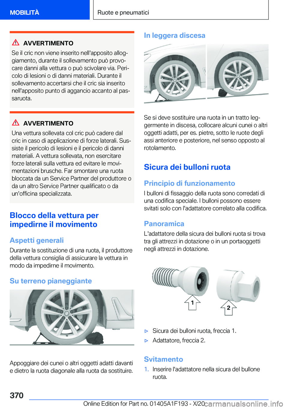 BMW M5 2021  Libretti Di Uso E manutenzione (in Italian) �A�V�V�E�R�T�I�M�E�N�T�O
�S�e��i�l��c�r�i�c��n�o�n��v�i�e�n�e��i�n�s�e�r�i�t�o��n�e�l�l�'�a�p�p�o�s�i�t�o��a�l�l�o�gª
�g�i�a�m�e�n�t�o�,��d�u�r�a�n�t�e��i�l��s�o�l�l�e�v�a�m�e�n�t�o��