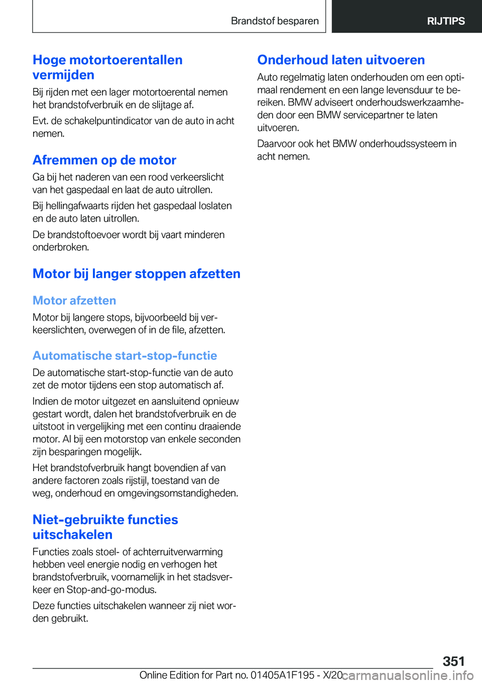 BMW M5 2021  Instructieboekjes (in Dutch) �H�o�g�e��m�o�t�o�r�t�o�e�r�e�n�t�a�l�l�e�n
�v�e�r�m�i�j�d�e�n
�B�i�j��r�i�j�d�e�n��m�e�t��e�e�n��l�a�g�e�r��m�o�t�o�r�t�o�e�r�e�n�t�a�l��n�e�m�e�n
�h�e�t��b�r�a�n�d�s�t�o�f�v�e�r�b�r�u�i�k��