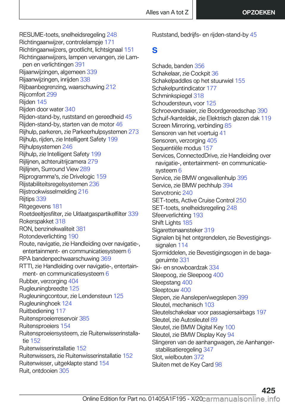 BMW M5 2021  Instructieboekjes (in Dutch) �R�E�S�U�M�E�-�t�o�e�t�s�,��s�n�e�l�h�e�i�d�s�r�e�g�e�l�i�n�g��2�4�8�
�R�i�c�h�t�i�n�g�a�a�n�w�i�j�z�e�r�,��c�o�n�t�r�o�l�e�l�a�m�p�j�e� �1�7�1�
�R�i�c�h�t�i�n�g�a�a�n�w�i�j�z�e�r�s�,��g�r�o�o�